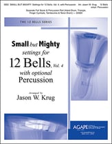 Small but Mighty: Settings for 12 Bells, Vol. 4 with (opt.) Percussion Handbell sheet music cover